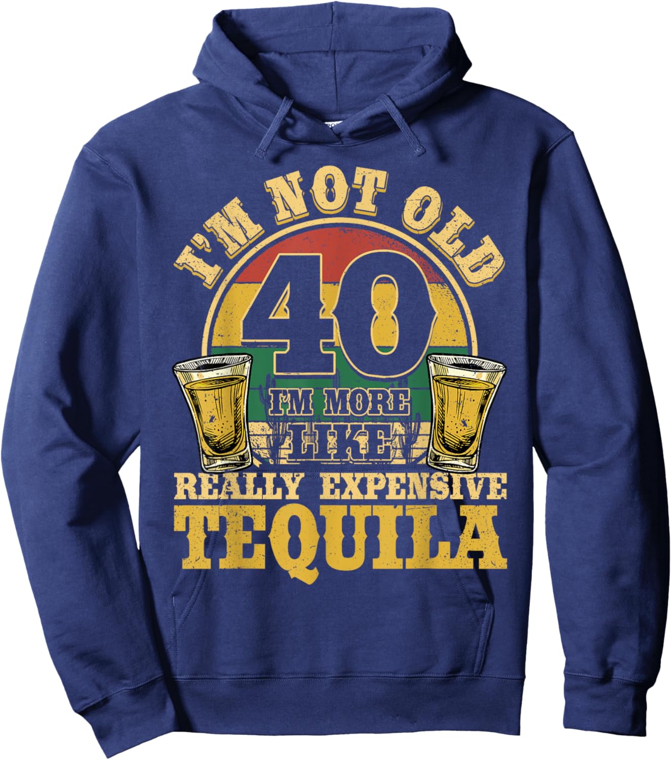 40 Years Old Tequila Mexican 40th Birthday Tequila Drinker Hoodie - Hoodie | Navy
