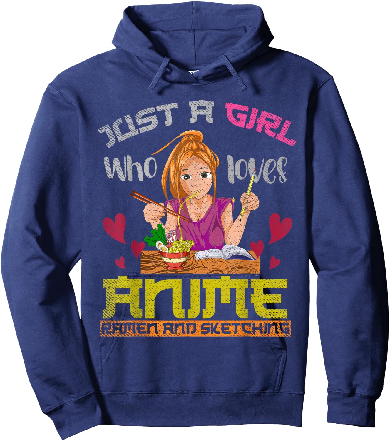 Just a girl who loves anime ramen and drawing anime Hoodie - Hoodie | Navy