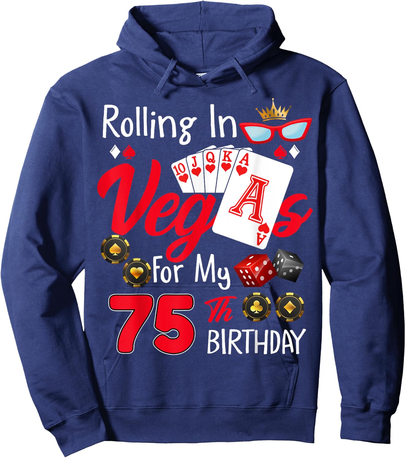 Rolling In Vegas For My 75 Year Old 75th Birthday Las Vegas Hoodie - Hoodie | Navy