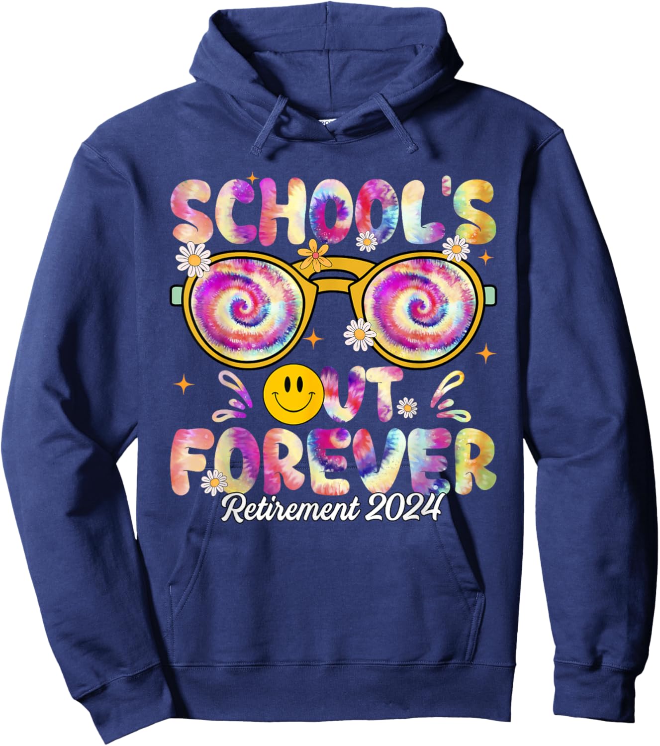 Tie Dye School's Out Forever Retirement 2024 Retired Teacher Hoodie - Hoodie | Navy