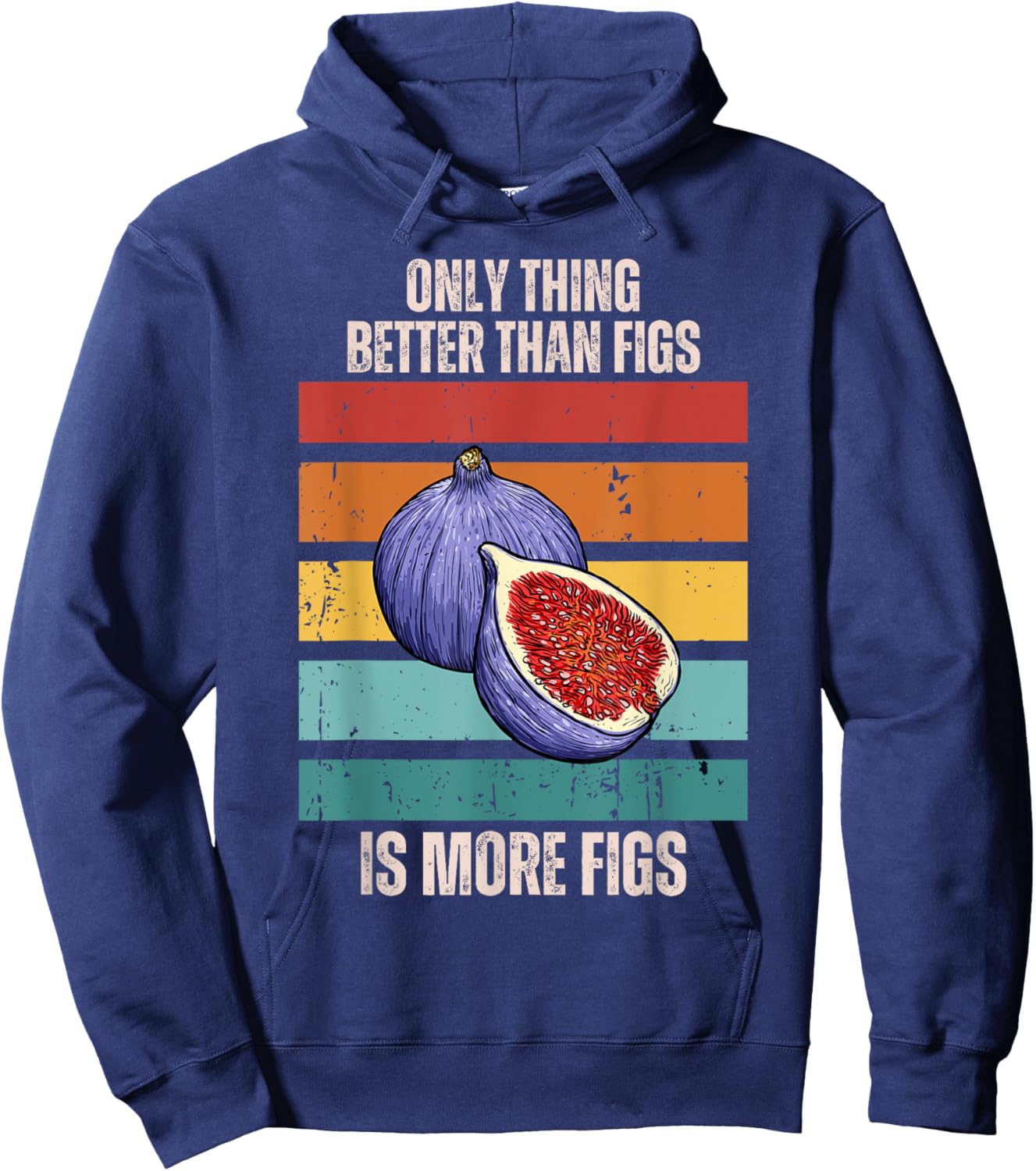 Retro Only Thing Better Than Figs Is More Figs Fruit Hoodie - Hoodie | Navy