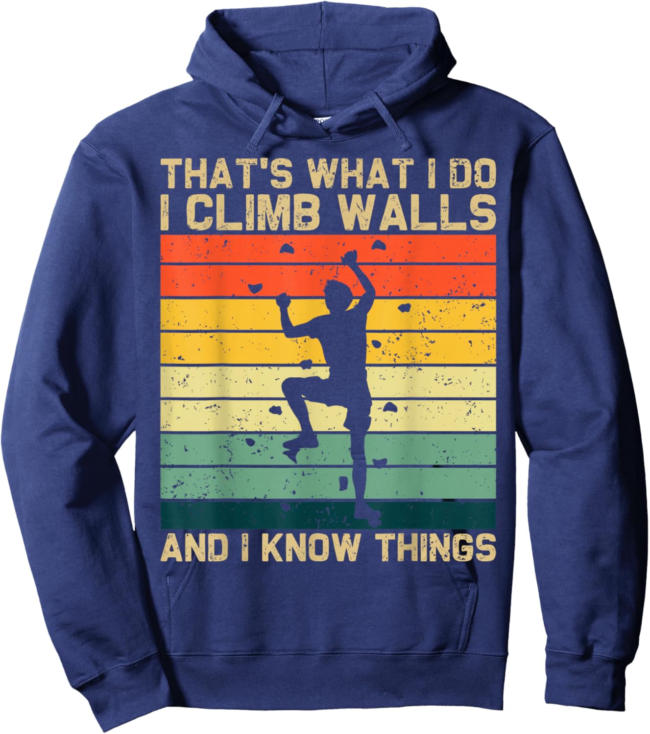 I Climb Walls And Know Things Retro Climbing Rock Men Boys Hoodie - Hoodie | Navy