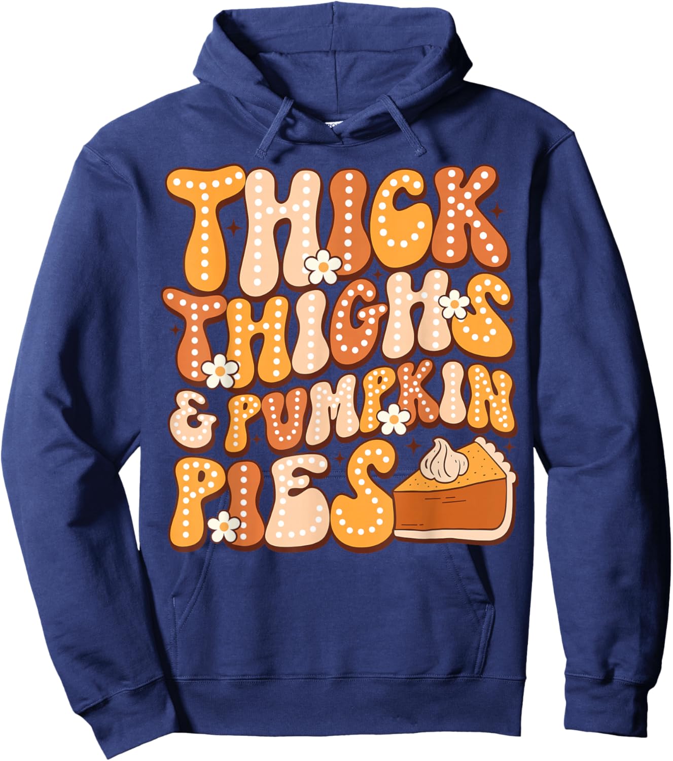 Thick Thighs & Pumpkin Pies Thanksgiving Fall Matching Hoodie - Hoodie | Navy