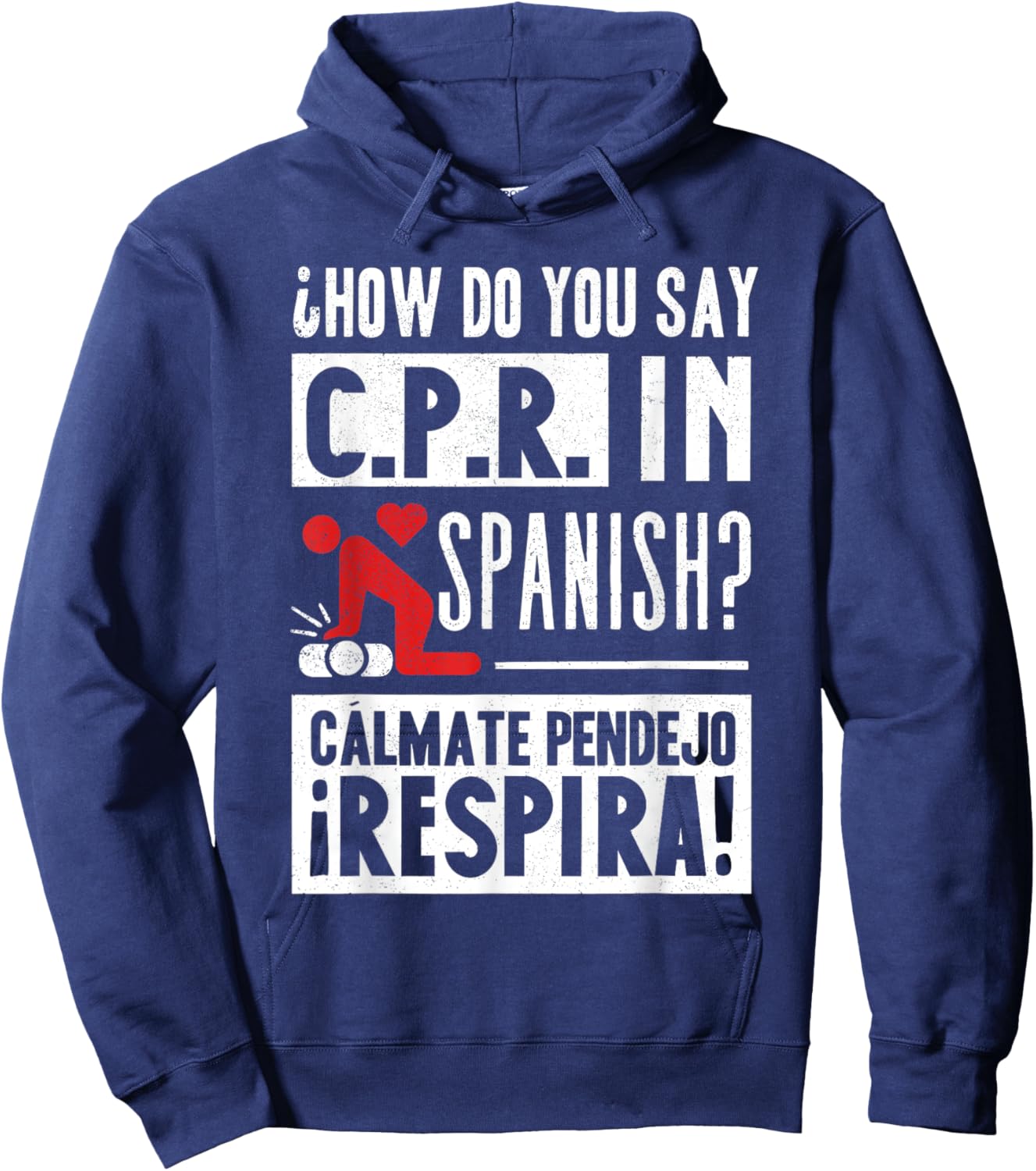How Do You Say C.P.R in Spanish? Calmate y Respira Hoodie - Hoodie | Navy