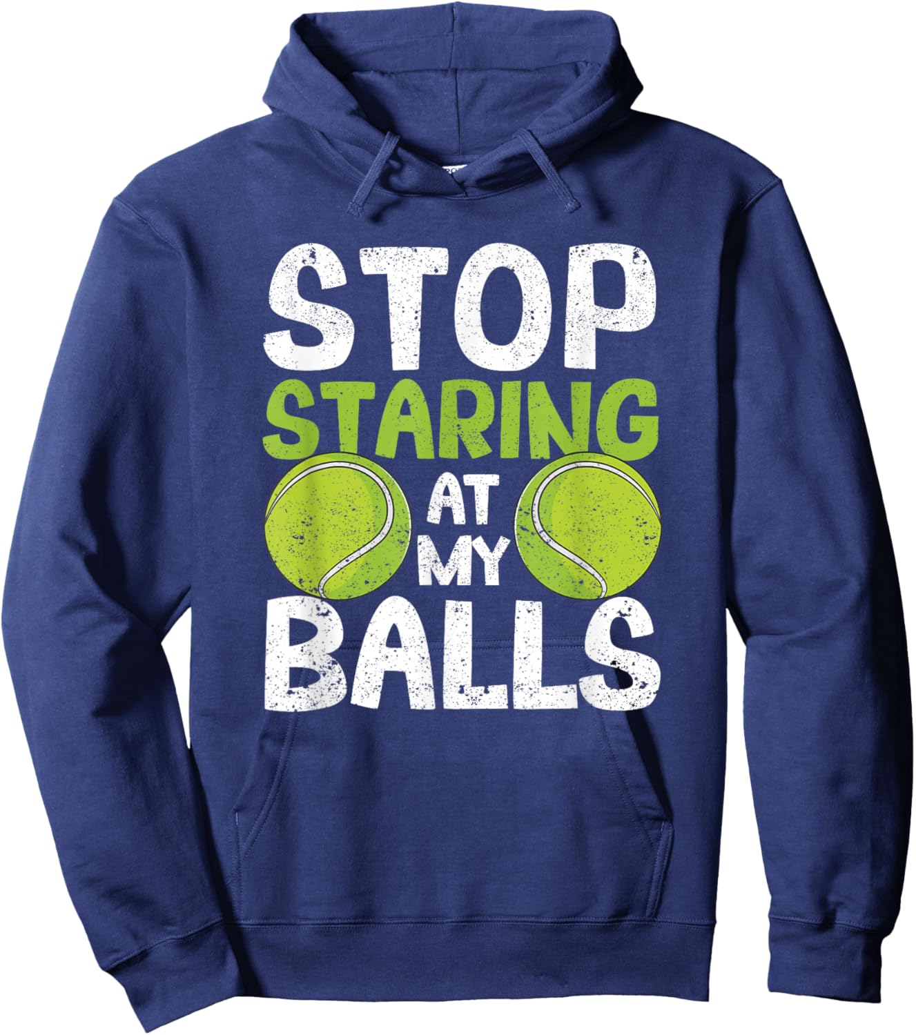 Stop Staring At My Balls Funny Tennis Player Coach Fan Gag Hoodie - Hoodie | Navy