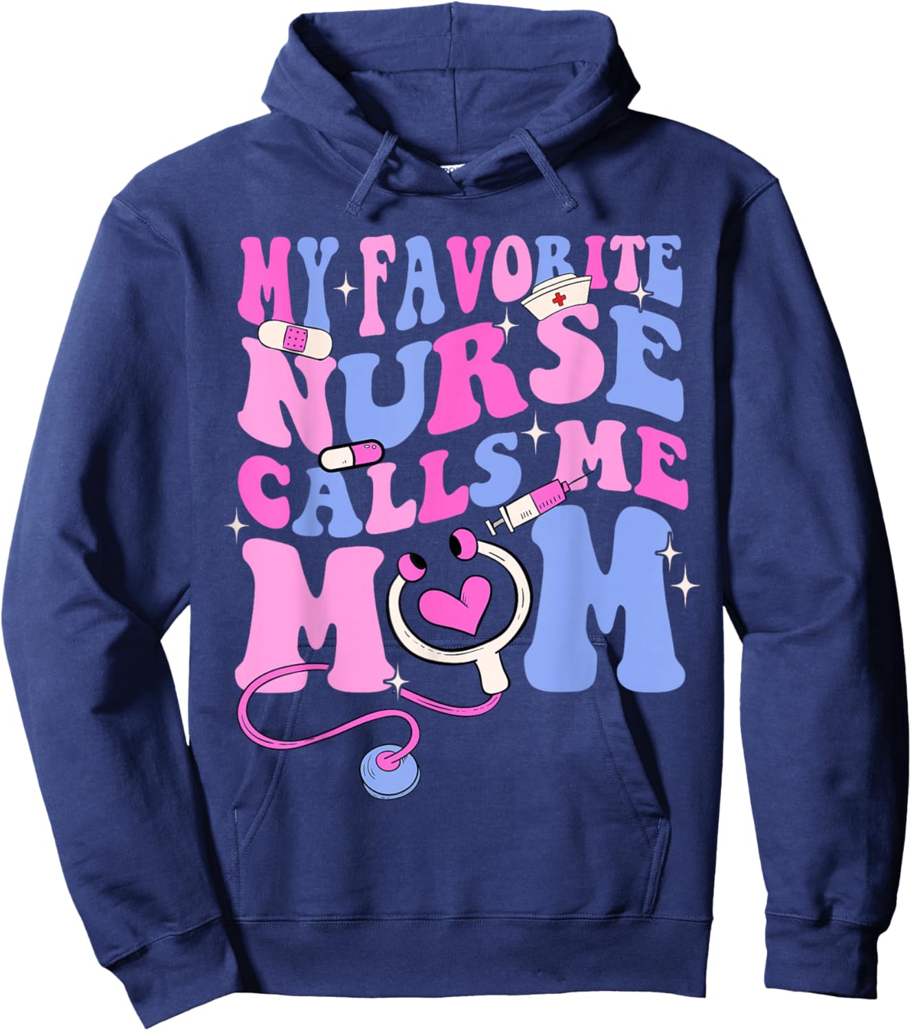 My Favorite Nurse Calls Me Mom Stethoscope Mother Nurse Hoodie - Hoodie | Navy