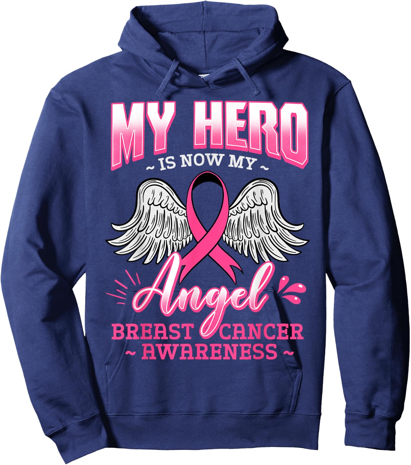 My Hero Is Now My Angel Breast Cancer Pink Ribbon Mammogram Hoodie - Hoodie | Navy