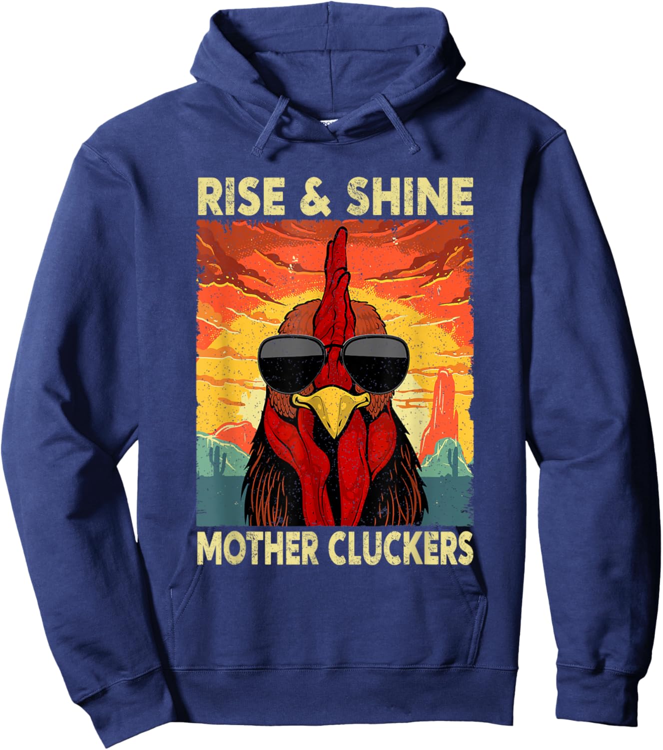 Rise and Shine Mother Cluckers Funny Farm Chicken Rooster Hoodie - Hoodie | Navy