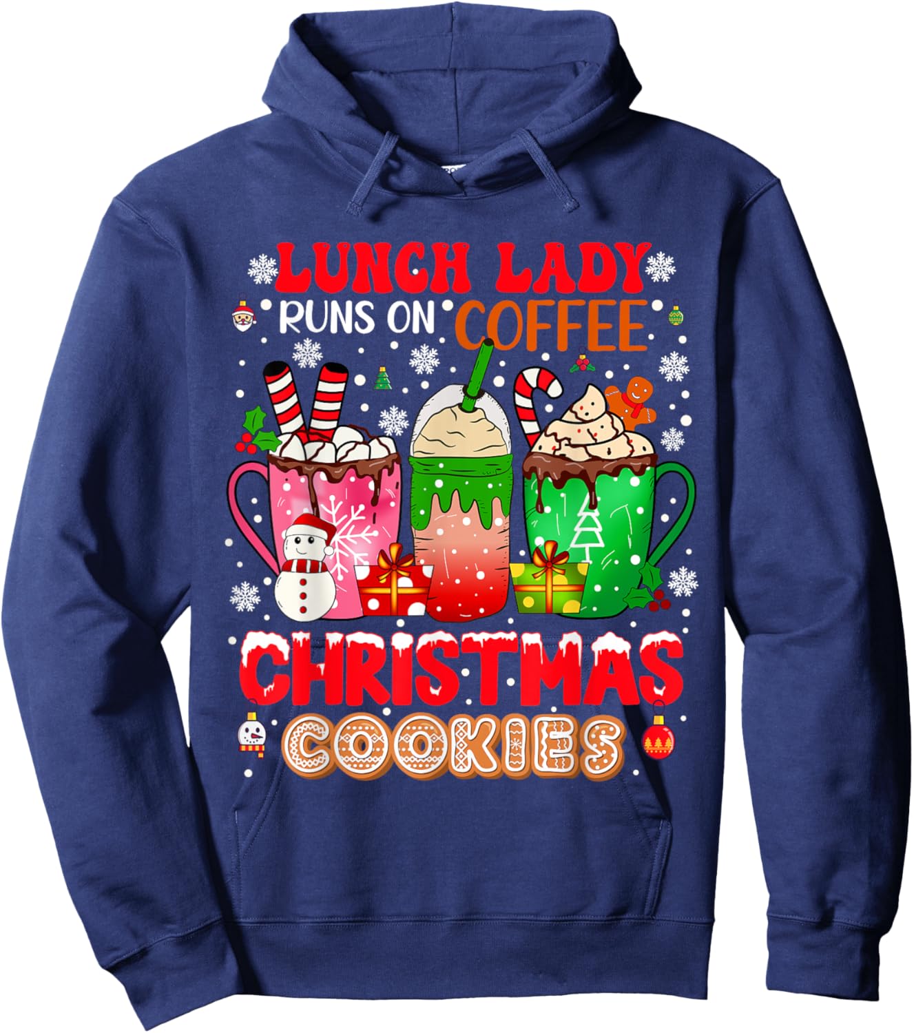 Lunch Lady Runs On Coffee Christmas Cookies Proud Job Hoodie - Hoodie | Navy