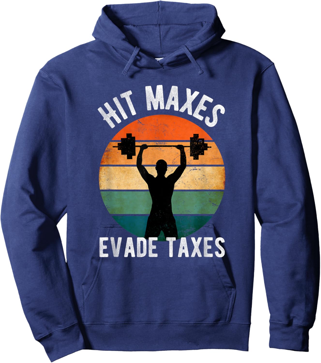 Hit Maxes Evade Taxes Funny Gym Fitness Retro Workout Hoodie - Hoodie | Navy
