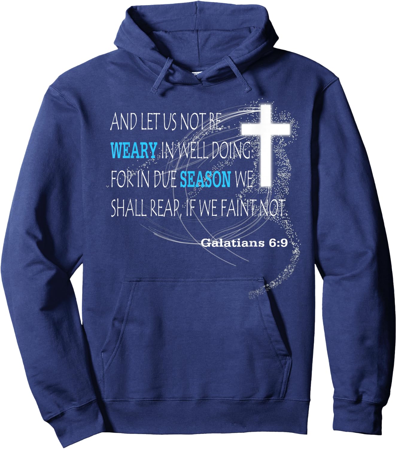 Galatians 6:9 Hoodie - Hoodie | Navy