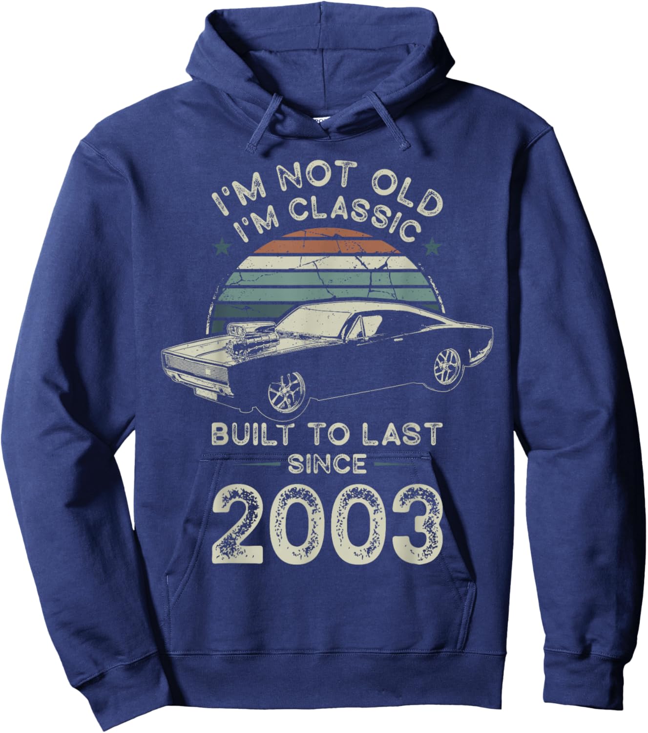 Born in 2003 Car 23rd Birthday I'm not Old I'm Classic Hoodie - Hoodie | Navy