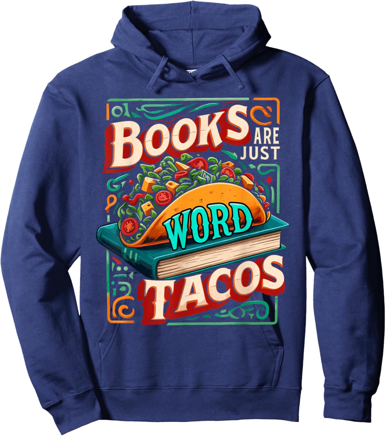 Books Are Just Word Tacos Shirt Funny Book Shirts Reader Hoodie - Hoodie | Navy