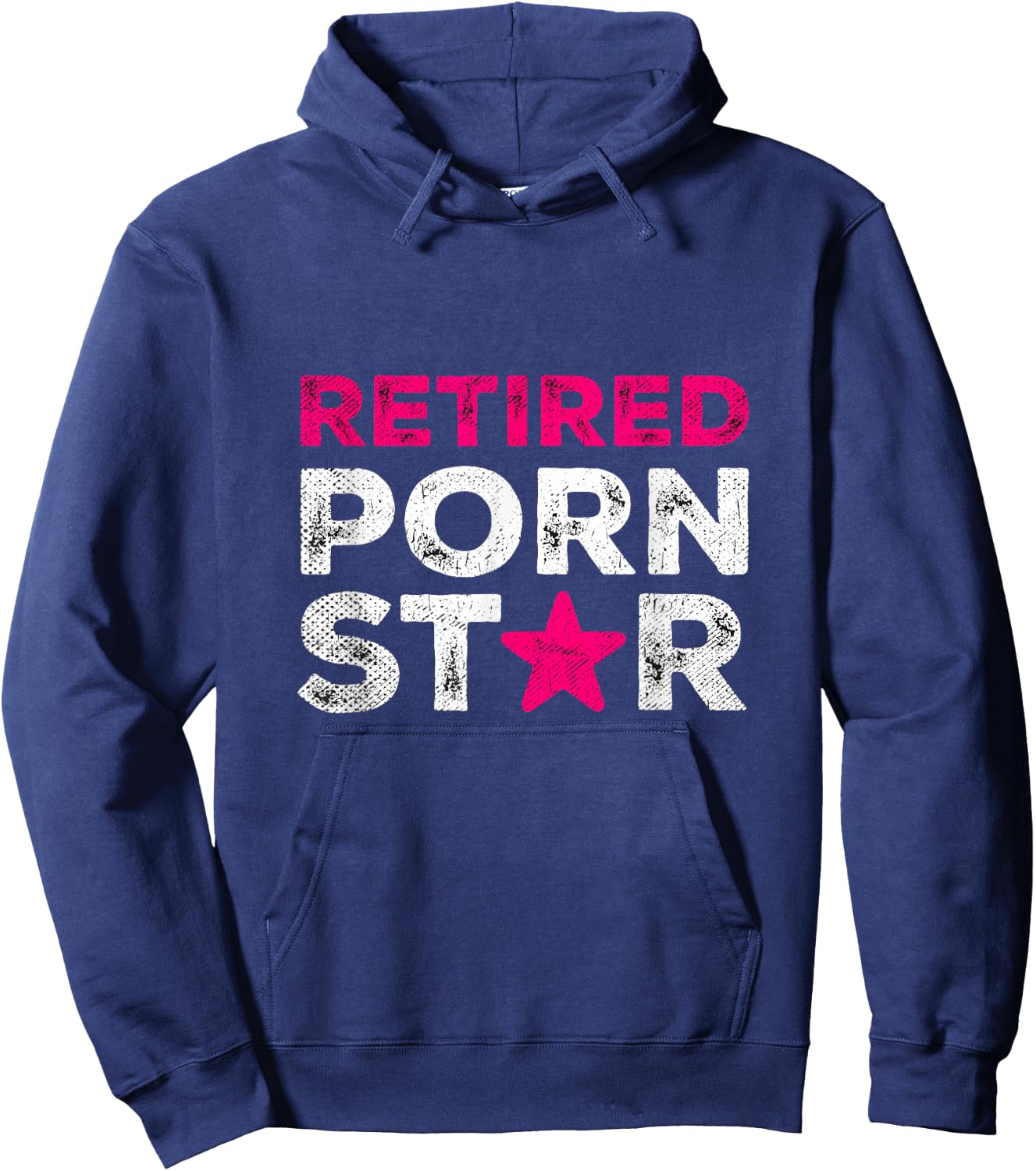 Retired Porn Star Adult Women Humor Ironic Saying Retirement Hoodie - Hoodie | Navy