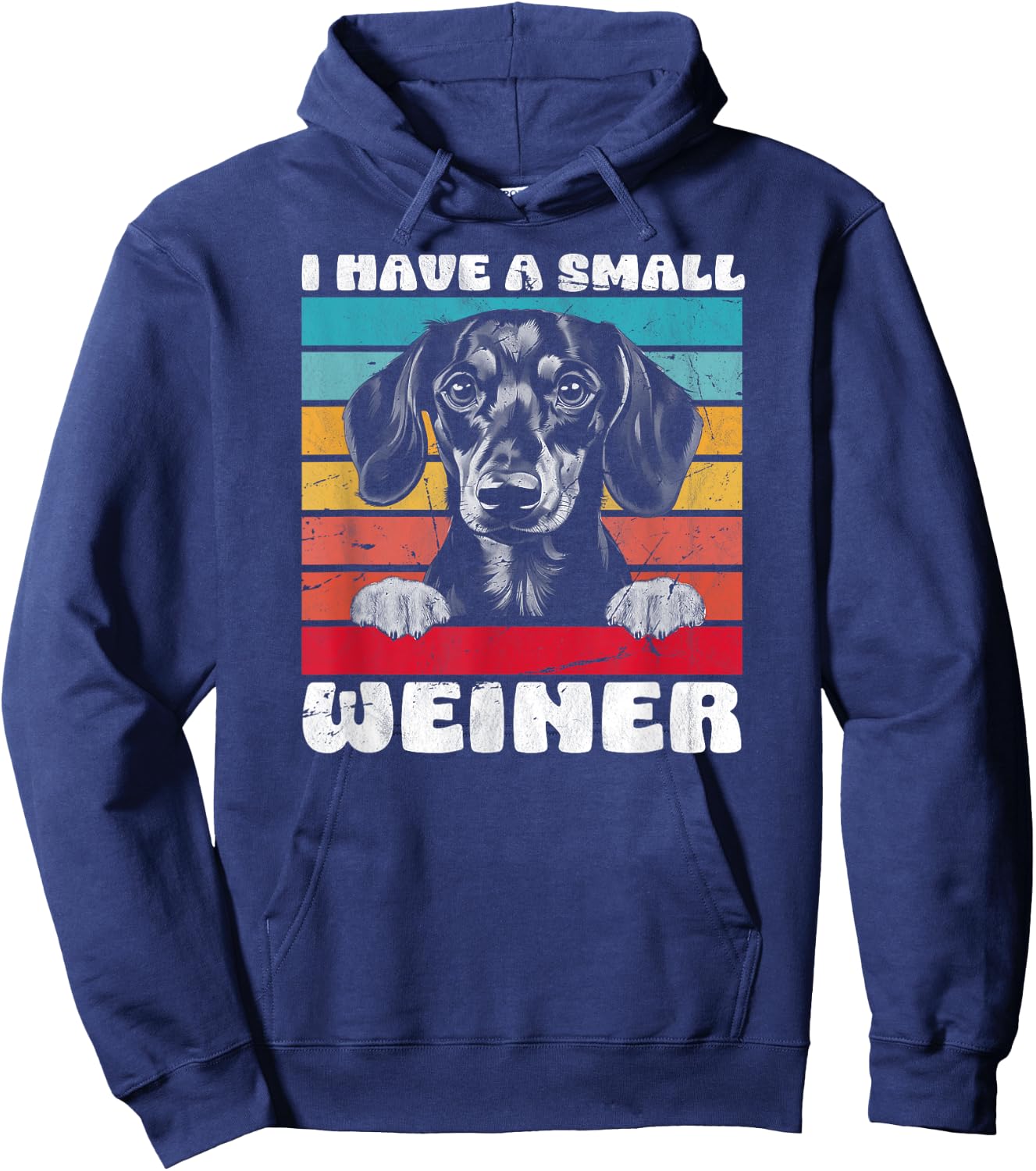 I Have A Small Weiner Dachshund Dad Dachshund Lover Hoodie - Hoodie | Navy