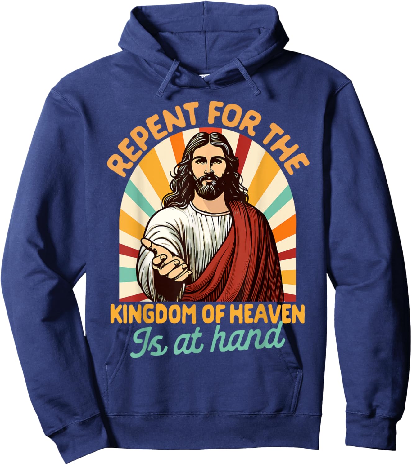 Christian Faith Repent For The Kingdom Of Heaven Is At Hand Hoodie - Hoodie | Navy