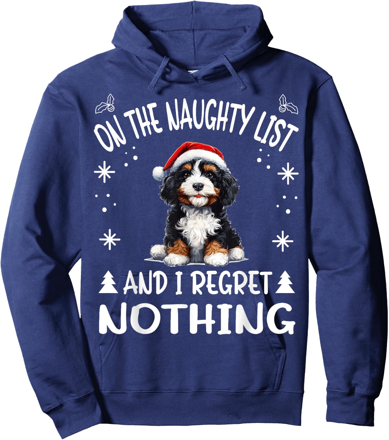 Cute Bernedoodle Dog Christmas On The Naughty List and I Men Women Hoodie - Hoodie | Navy
