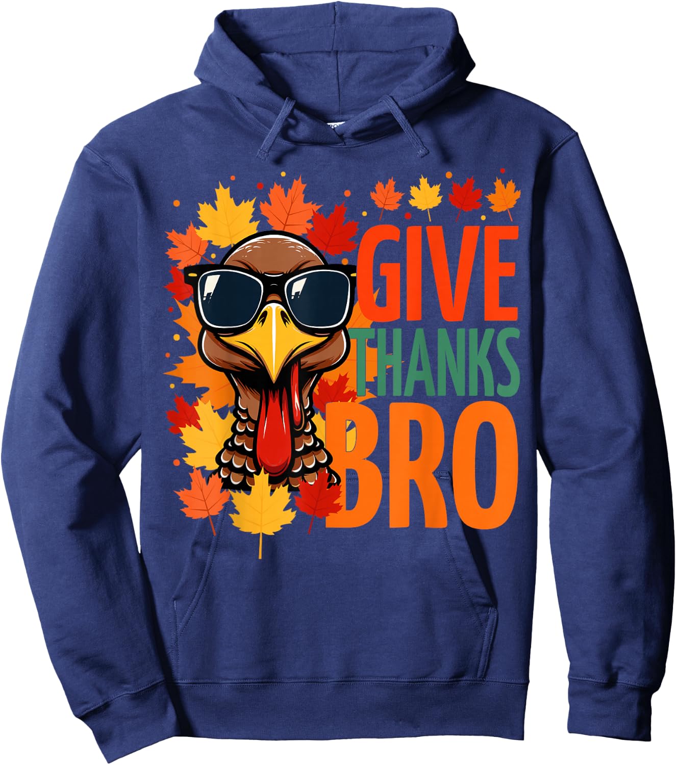 Give Thanks Bro Funny Thanksgiving Thankful Cute Turkey Hoodie - Hoodie | Navy