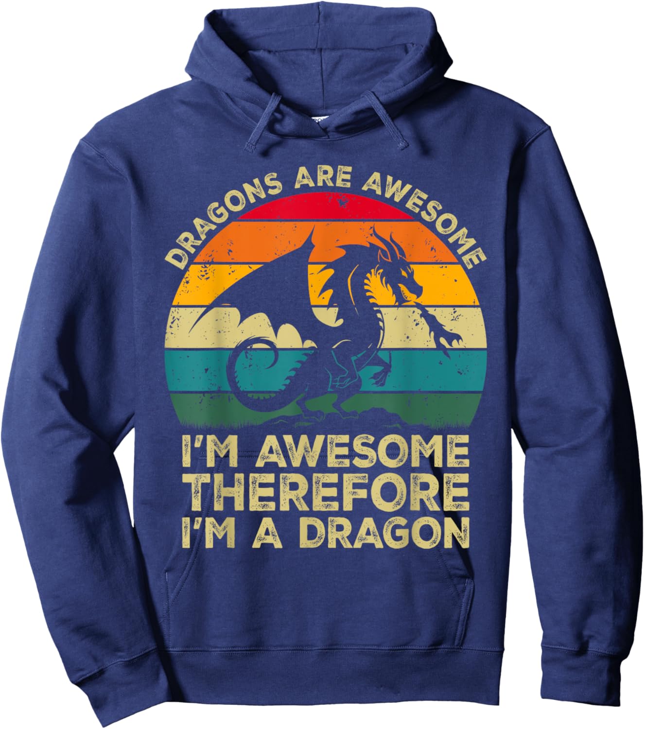 Dragons Are Awesome. I'm Awesome Therefore I'm a Dragon Hoodie - Hoodie | Navy