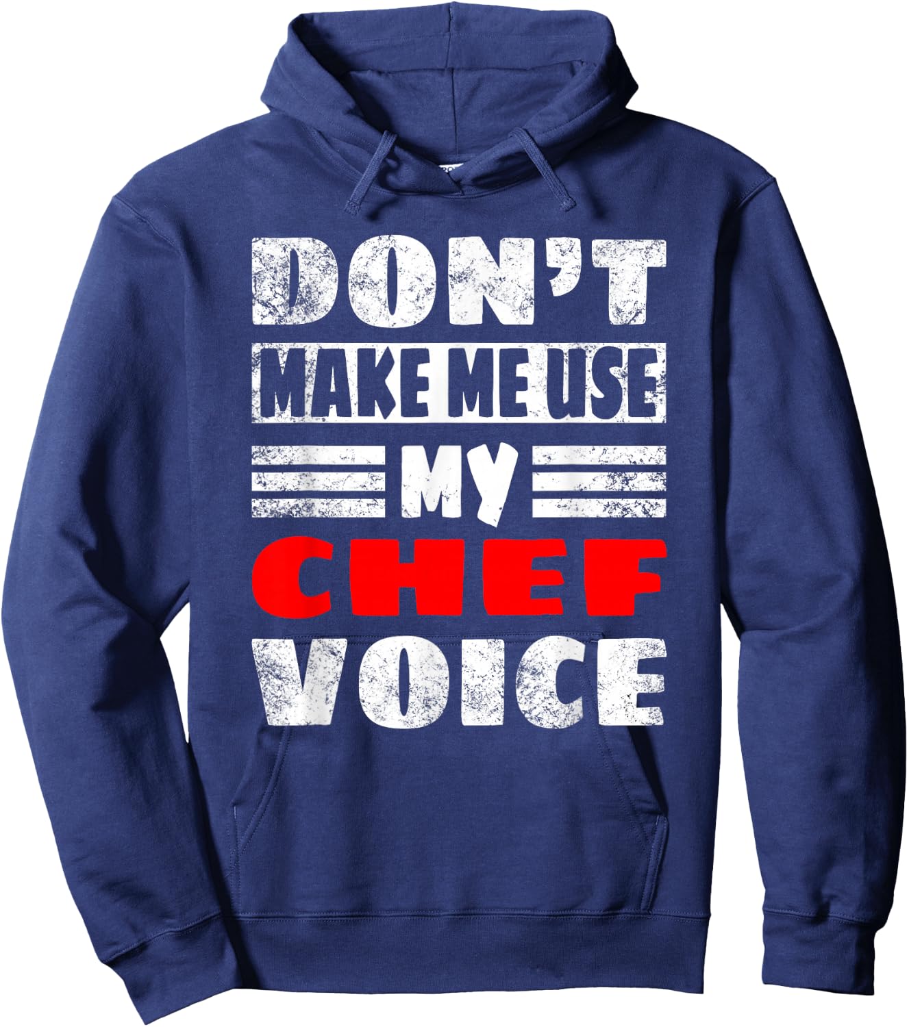 Don't Make Me Use My Chef Voice - Funny Chef Women men Hoodie - Hoodie | Navy