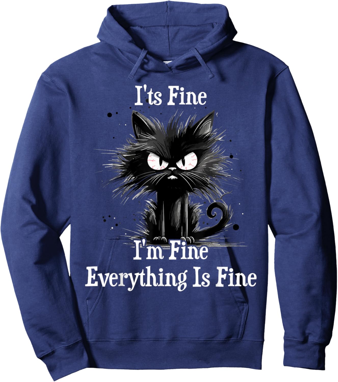 It's Fine I'm Fine Everything Is Fine Witzige Schwarze Katze Hoodie - Hoodie | Navy