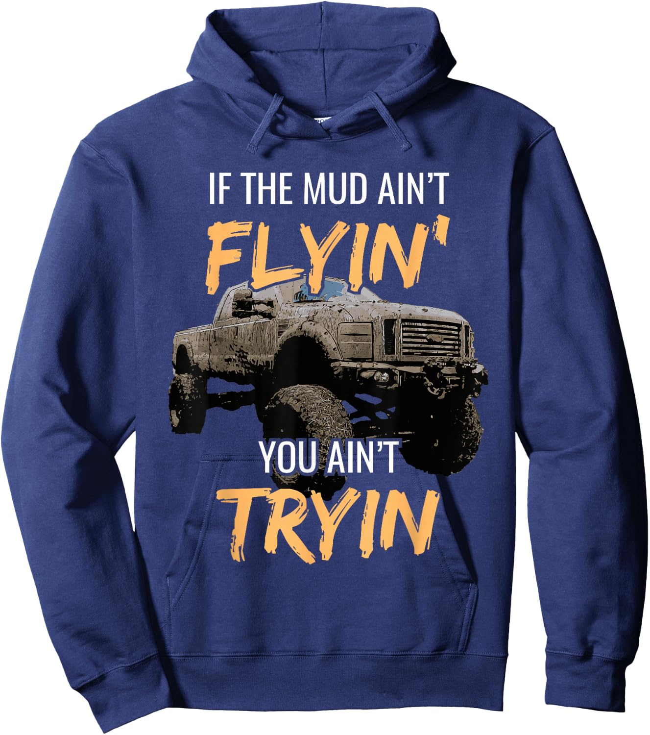 Mud Racing Off-Road 4x4 Truck Bogging Motorsports Dirty Hoodie - Hoodie | Navy