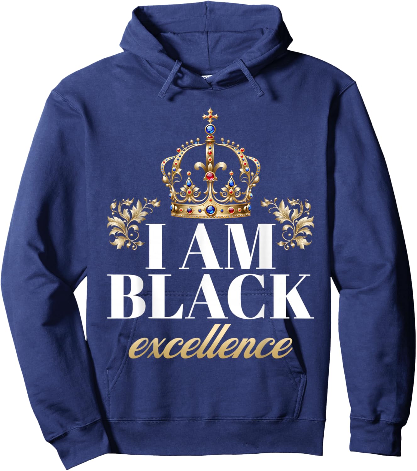 I Am Black Excellence King African American History Pride Hoodie - Hoodie | Navy