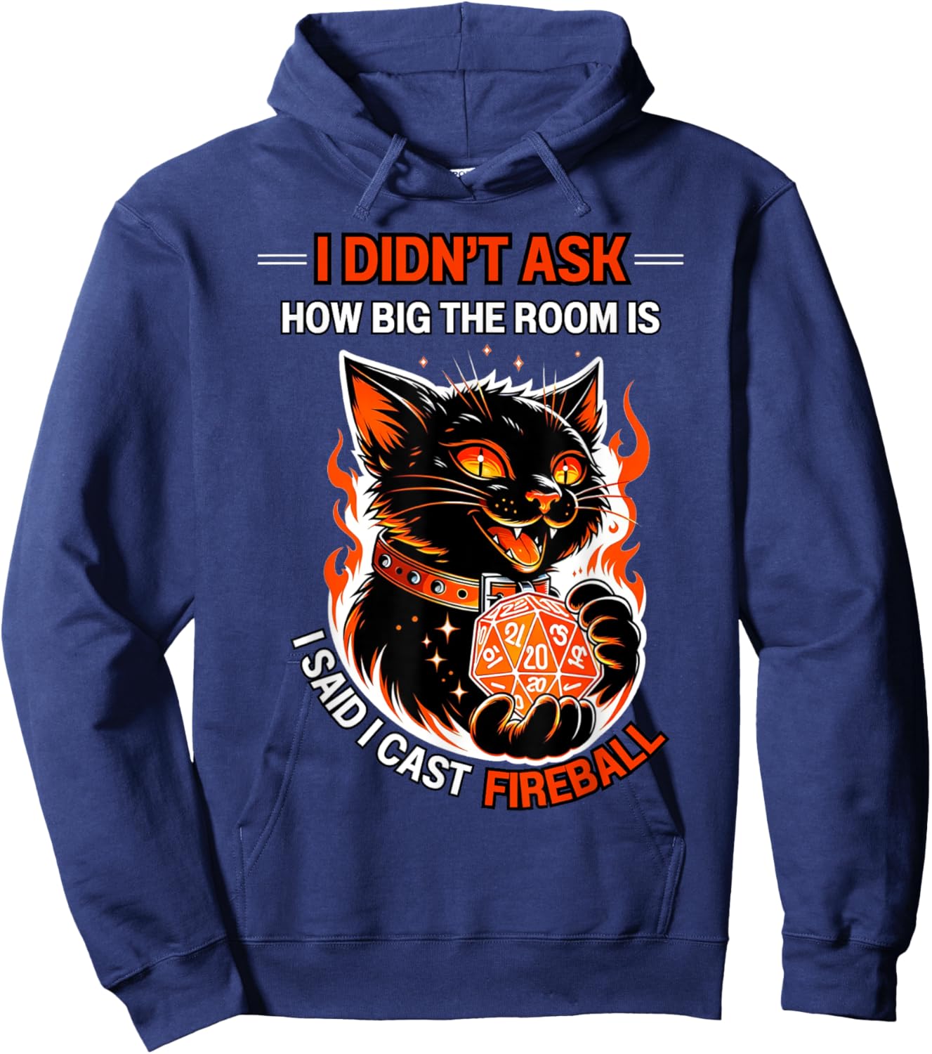 I Didn't Ask How Big The Room Is Said I Cast Fireball Cats Hoodie - Hoodie | Navy