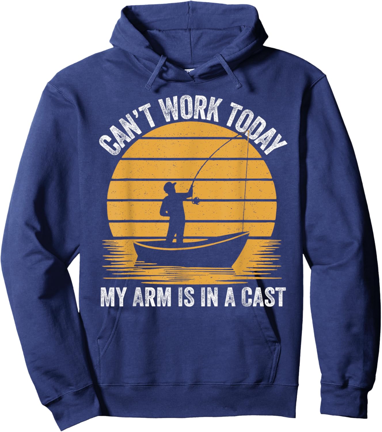 I Can't Work Today My Arm is in A Cast Fishing Fathers Day Hoodie - Hoodie | Navy