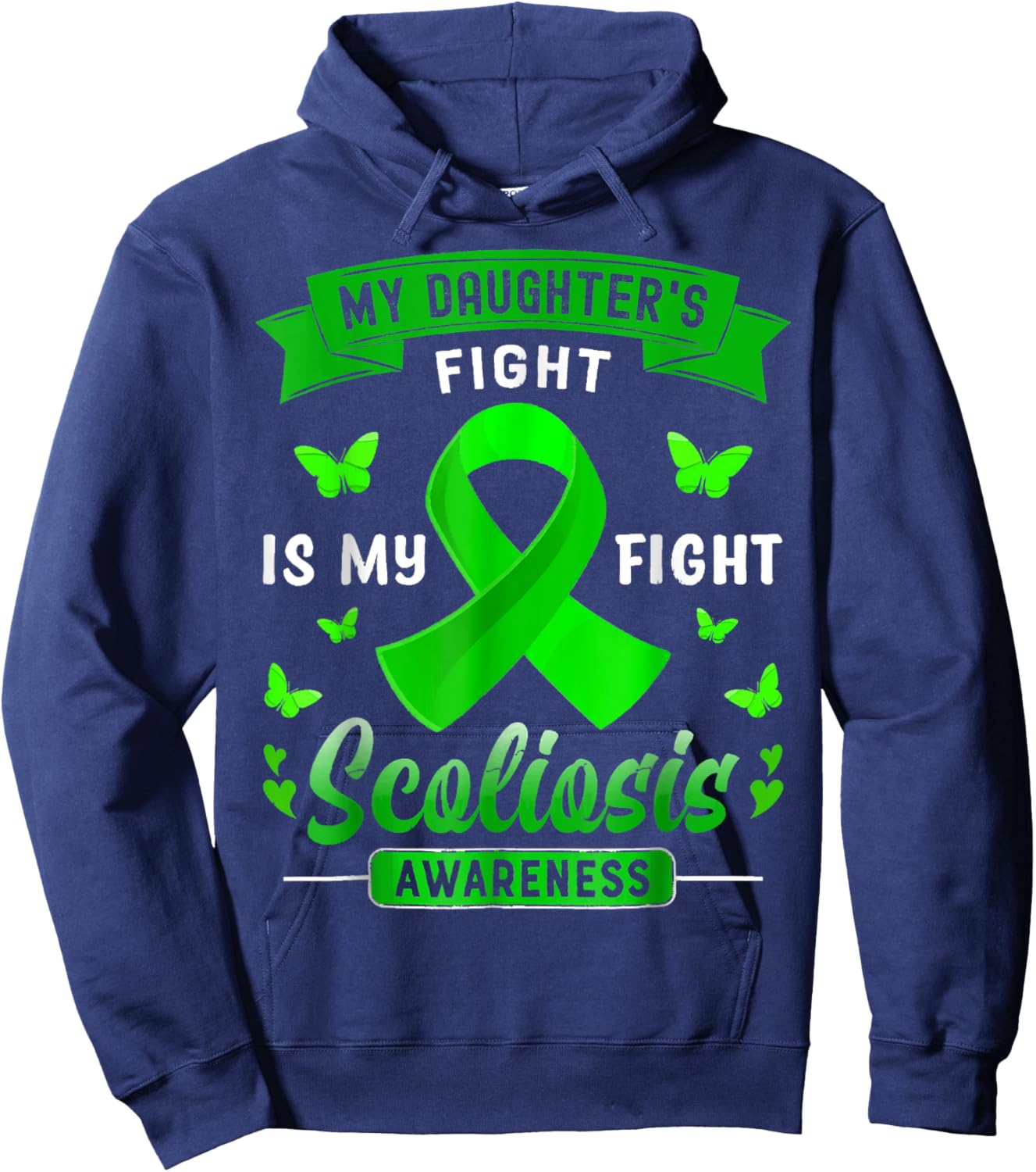 My Daughter’s Fight Is My Fight Scoliosis Awareness Hoodie - Hoodie | Navy