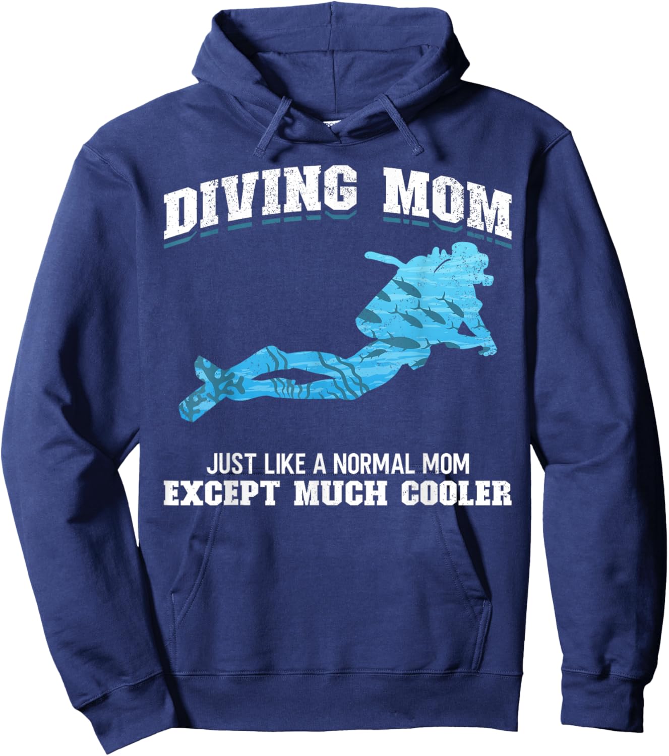 Scuba Diver Girl Diving Mom Just Like A Normal Dad Except Hoodie - Hoodie | Navy