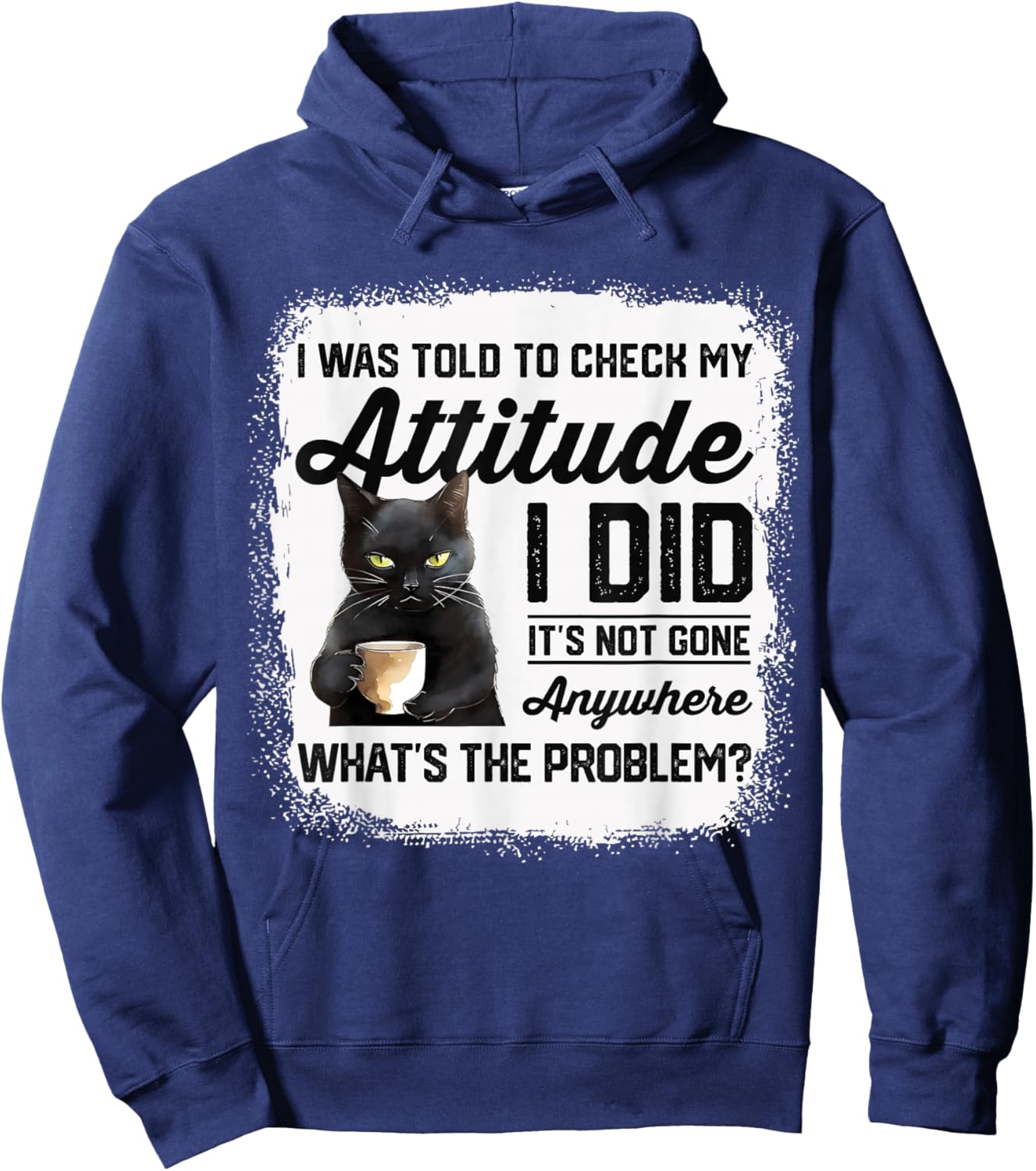 Funny Cat I Was Told To Check My Attitude | Cat Humor Hoodie - Hoodie | Navy