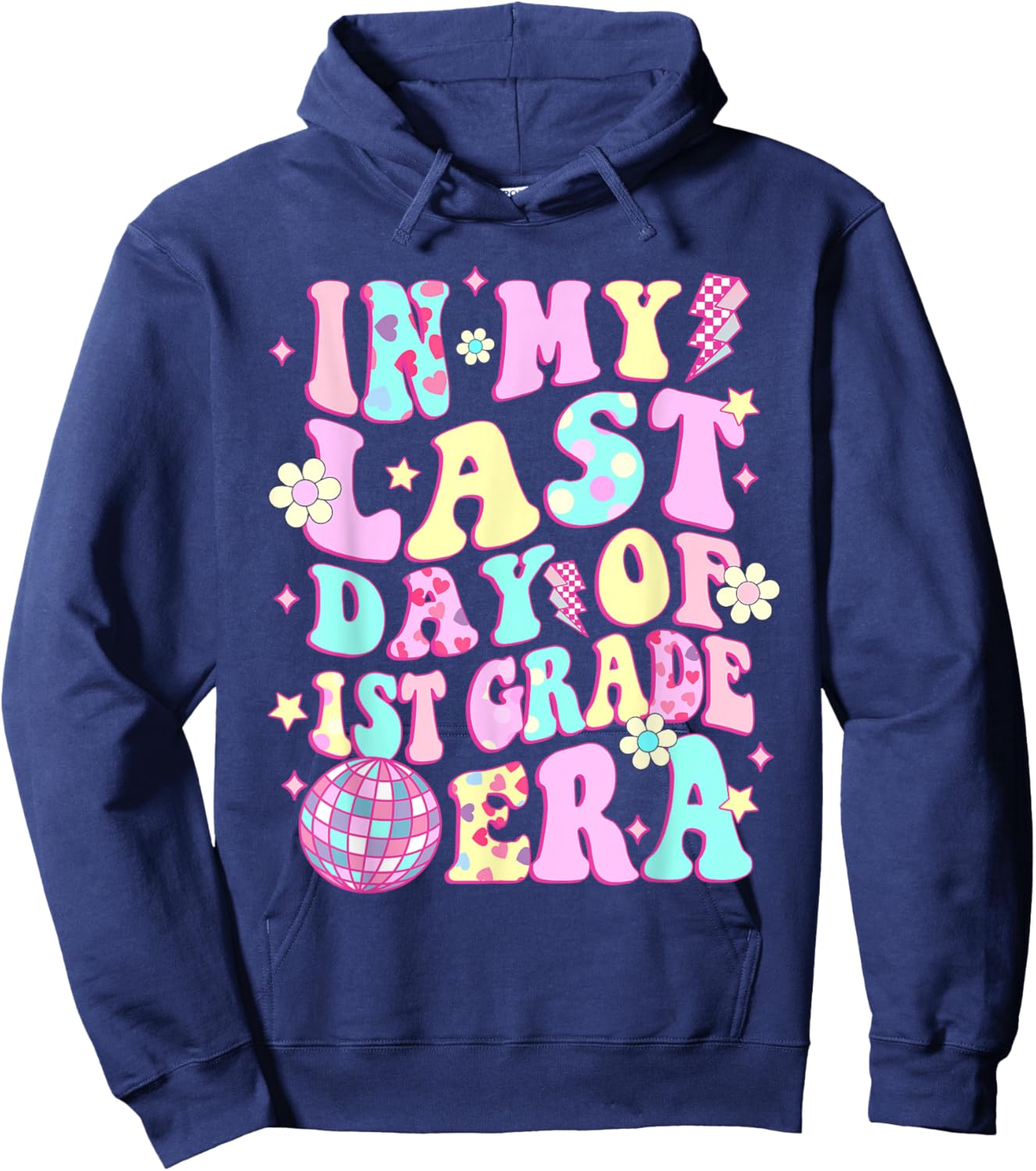 In My Last Day 1st Grade Era Smile Face Last Day of School Hoodie - Hoodie | Navy