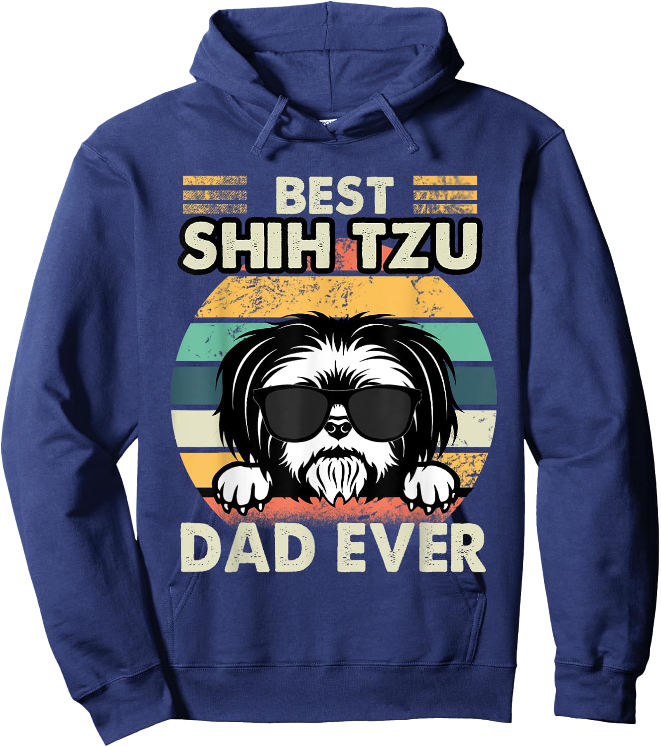 Best Shih Tzu Dad Ever Funny Shih Tzu Dad Gift Dog Lover Women Girls Kids Hoodie - Hoodie | Navy