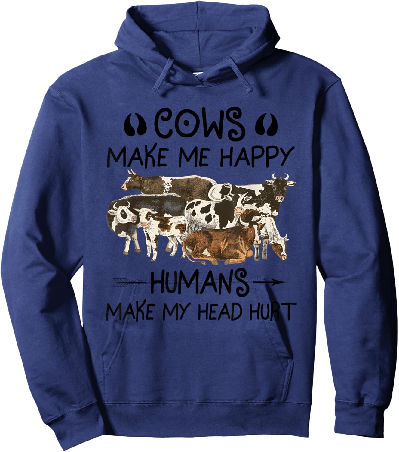Cows Make Me Happy Humans Make My Head Hurt Hoodie - Hoodie | Navy