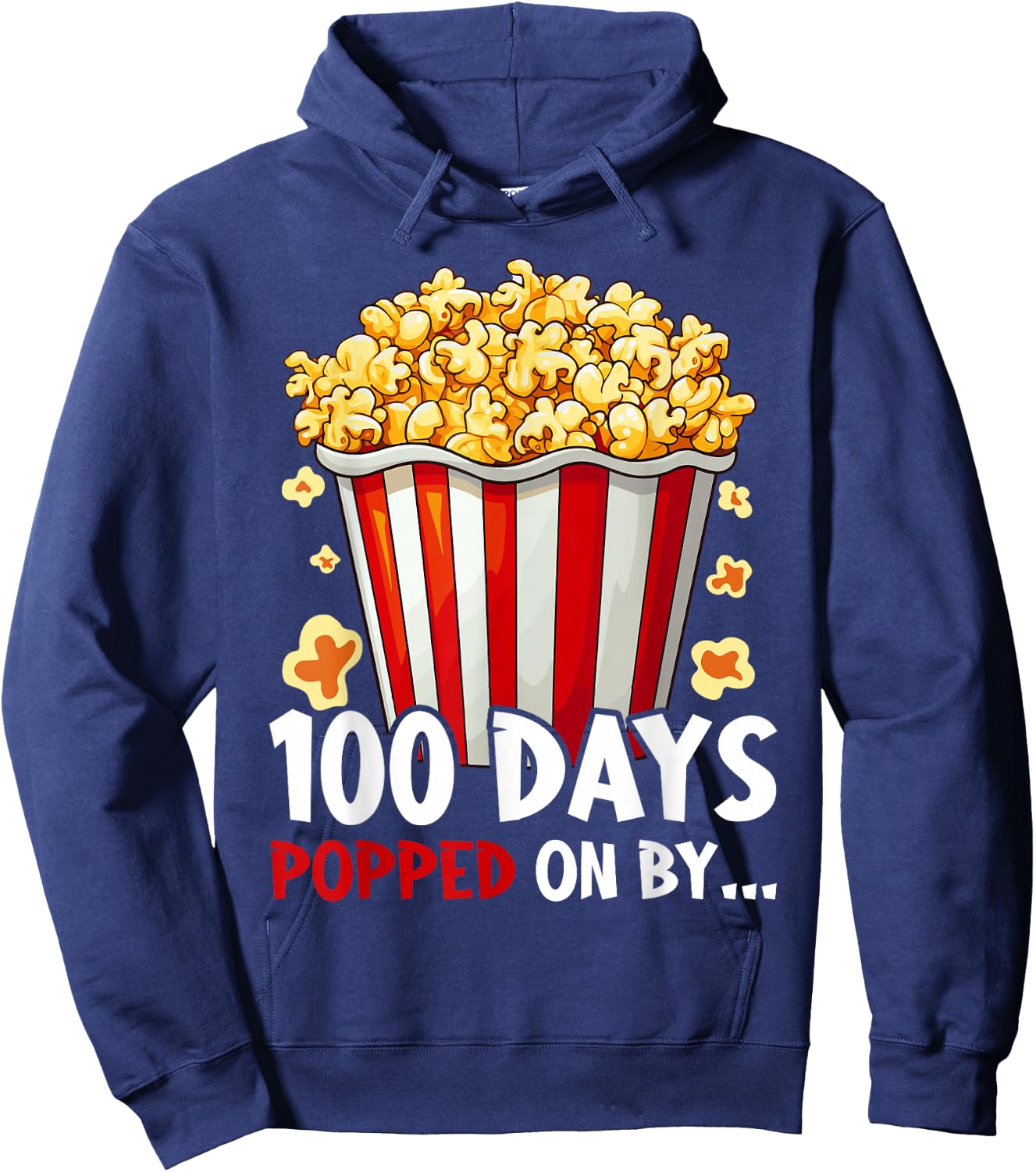 100th Day Of School 100 Days Popped On By Popcorn Hoodie - Hoodie | Navy