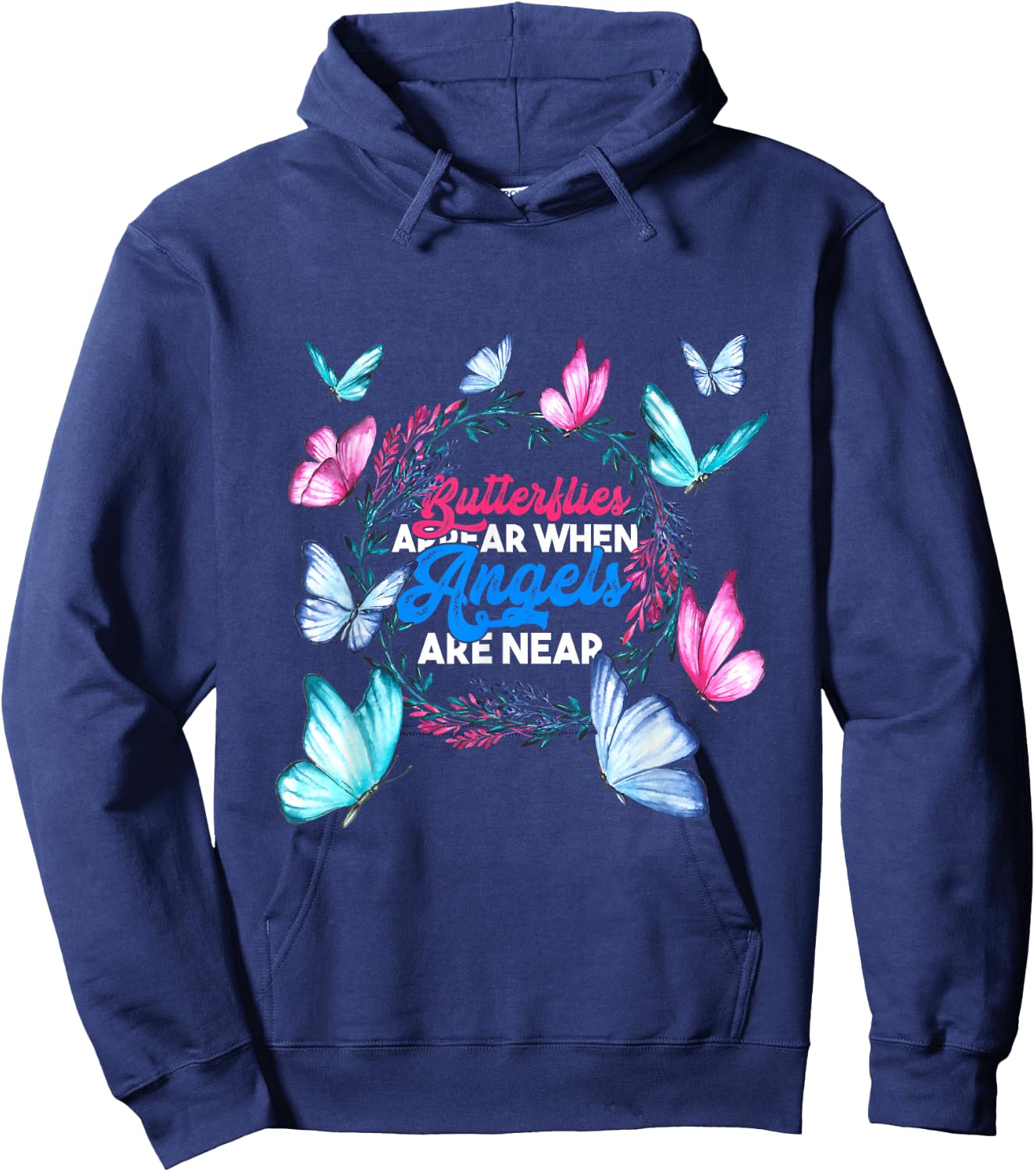 Butterflies Appear When Angels Are Near Butterfly Hoodie - Hoodie | Navy