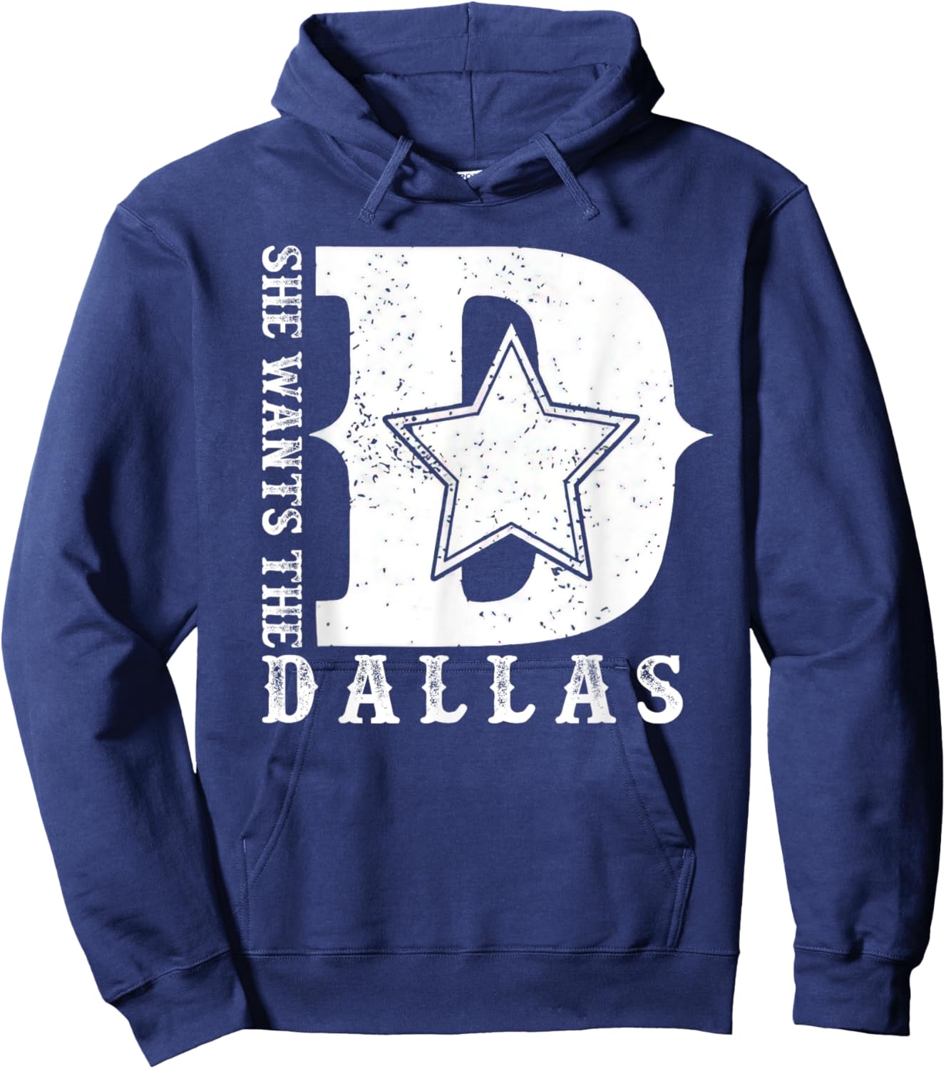 She Wants The D For Dallas Hilarious Lady Shirts Hoodie - Hoodie | Navy
