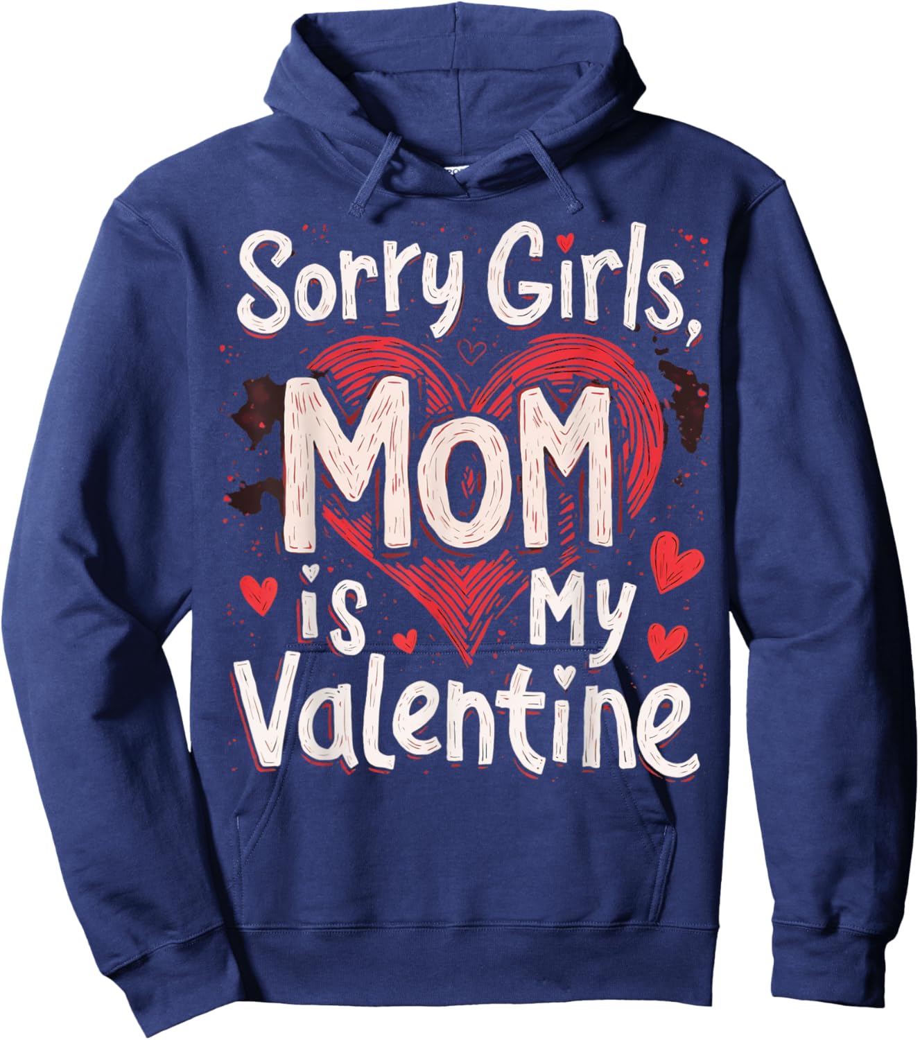 Sorry Girls Mom Is My Valentine Valentines Day Kids Boys Hoodie - Hoodie | Navy
