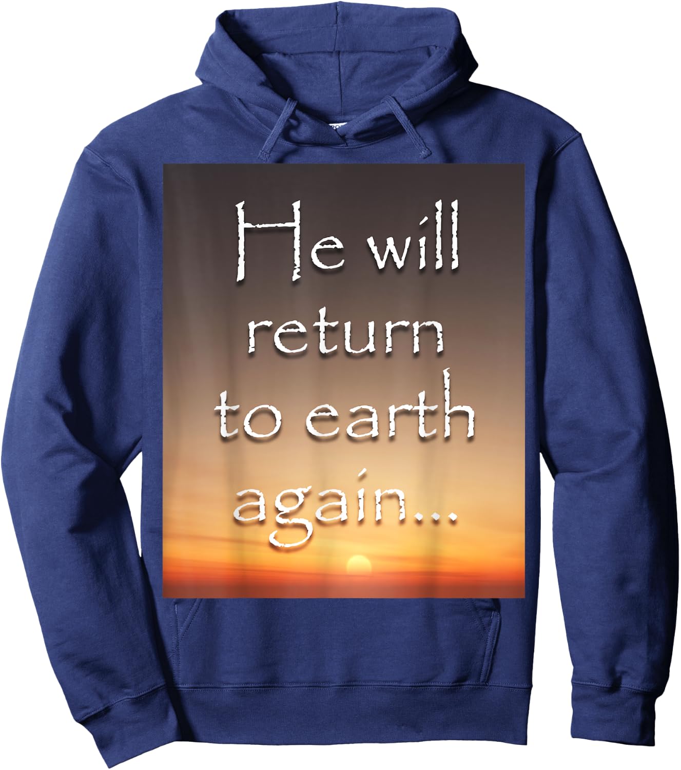 He will return to earth again - Jesus Hoodie - Hoodie | Navy