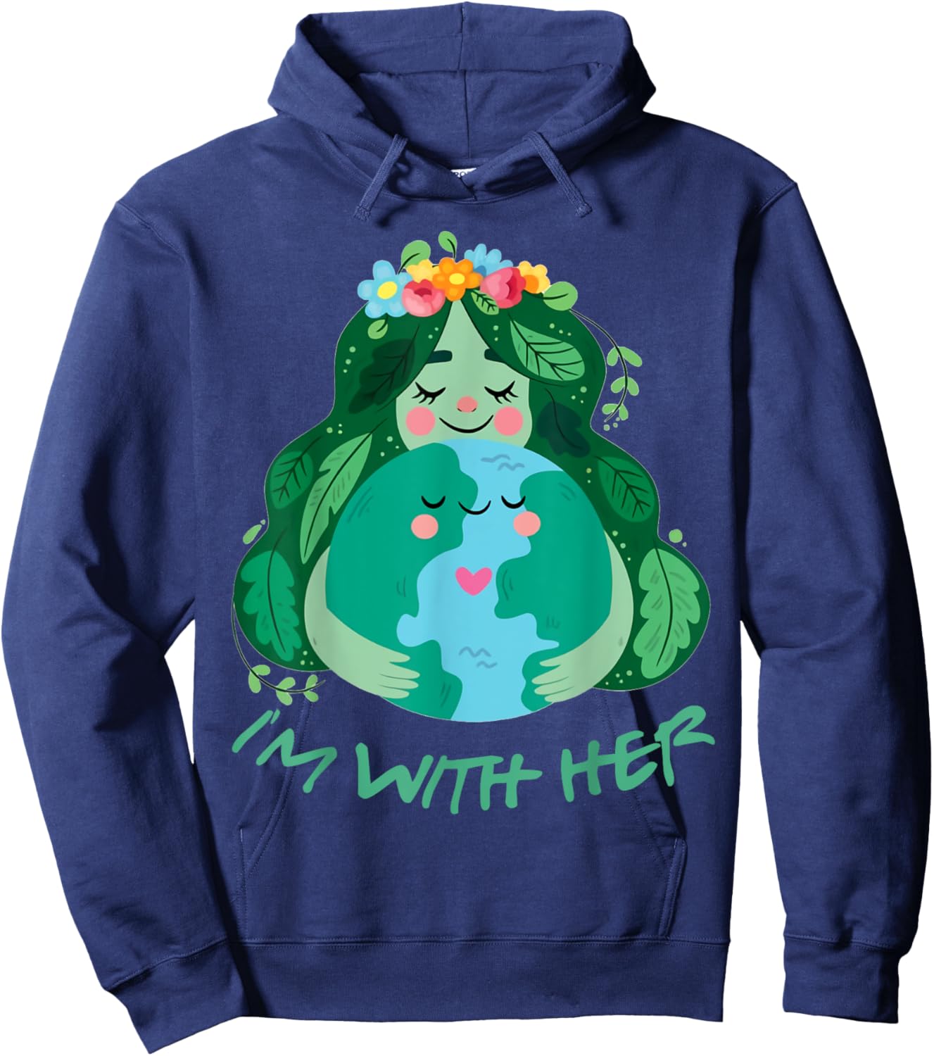 Kids Im With Her Earth Day Pro Save Environment Toddler Girl Hoodie - Hoodie | Navy