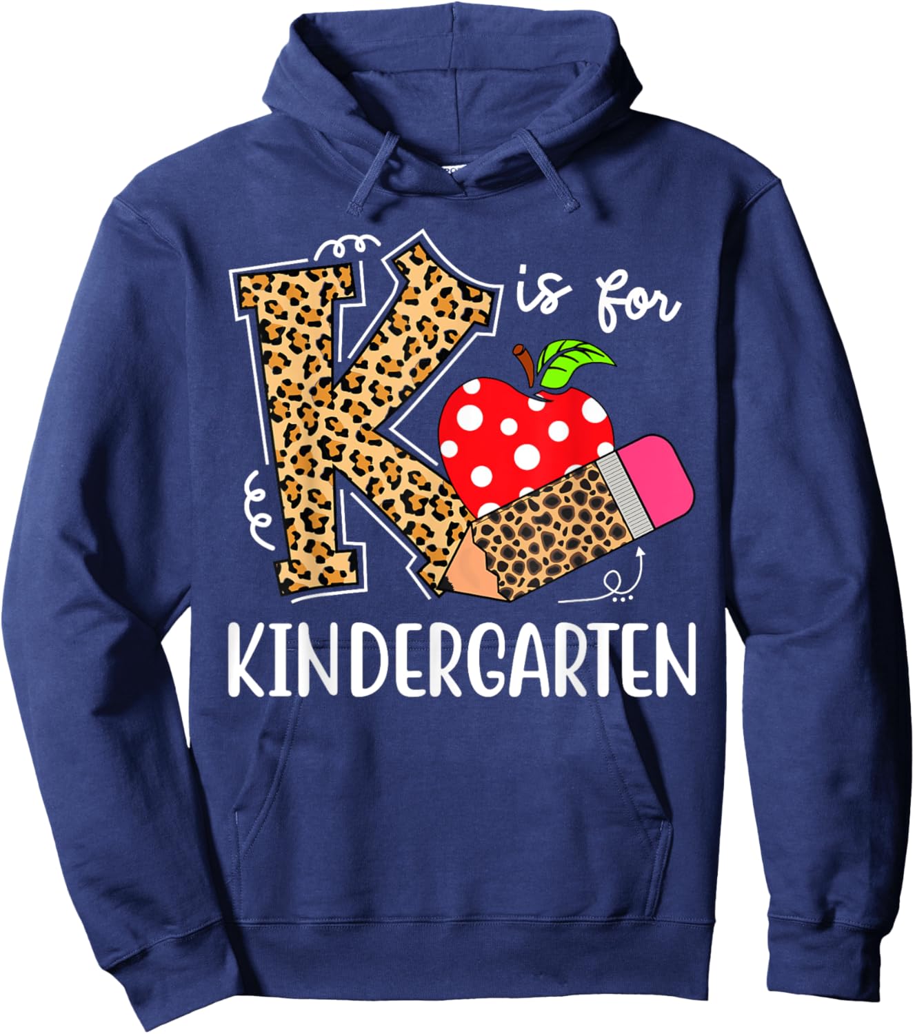 K Is For Kindergarten Teacher Leopard Back to School Kinder Hoodie - Hoodie | Navy