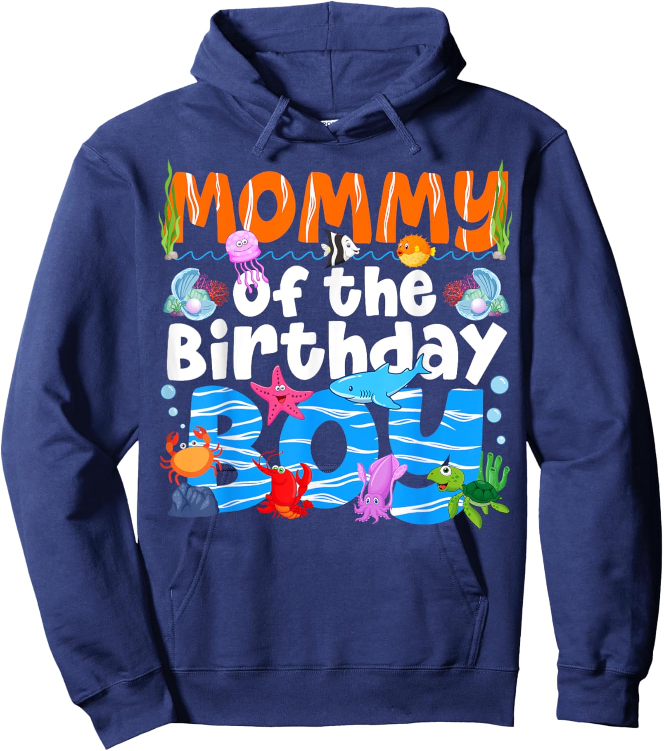Mommy Under Sea Birthday Party Boys Ocean Sea Animals Themed Hoodie - Hoodie | Navy