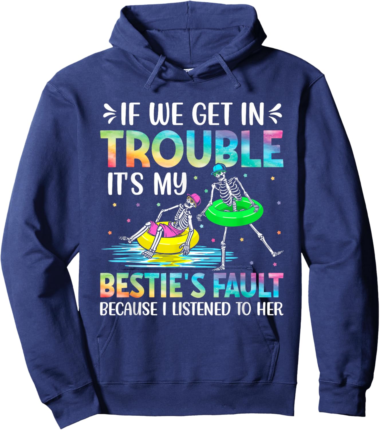 If We Get in Trouble Its My Besties Fault Funny Skeleton Hoodie - Hoodie | Navy