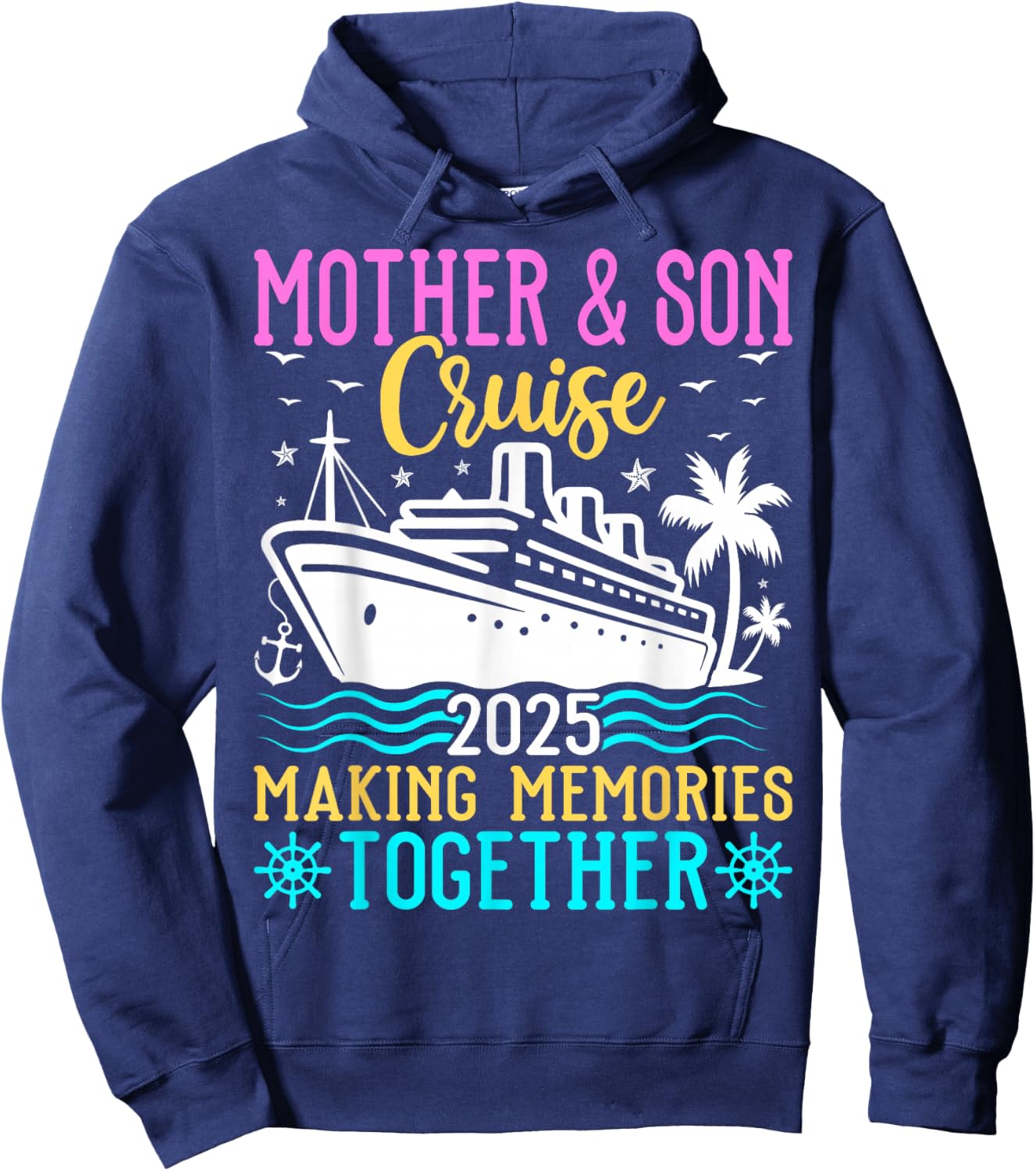 Mother & Son Cruise 2025 Making Memories - Cruising Lover Hoodie - Hoodie | Navy