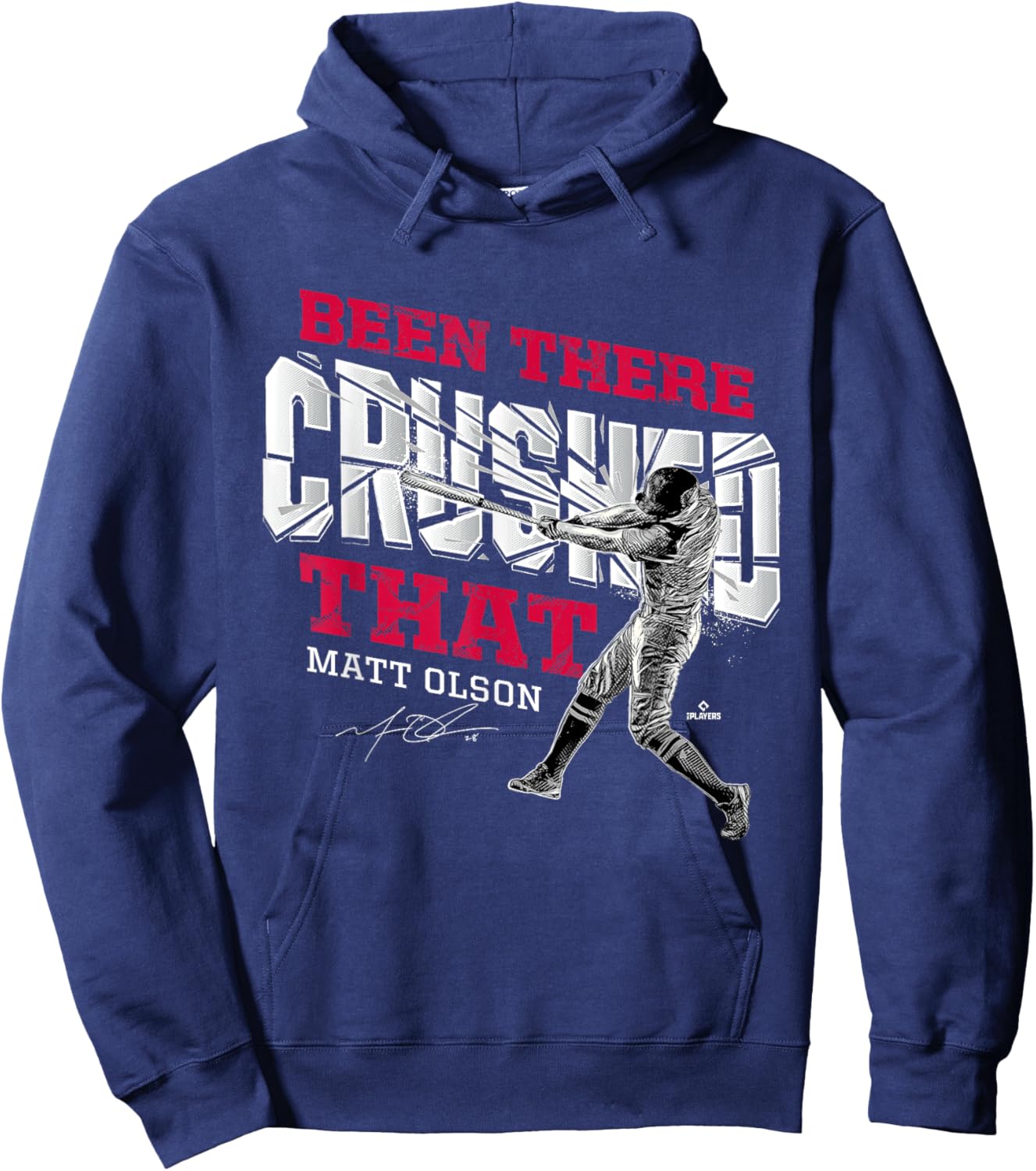 Been There Crushed That Matt Olson Atlanta MLBPA Hoodie - Hoodie | Navy