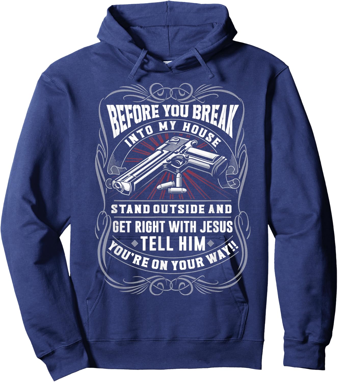 Before You Break Into My House Stand Outside Hoodie - Hoodie | Navy