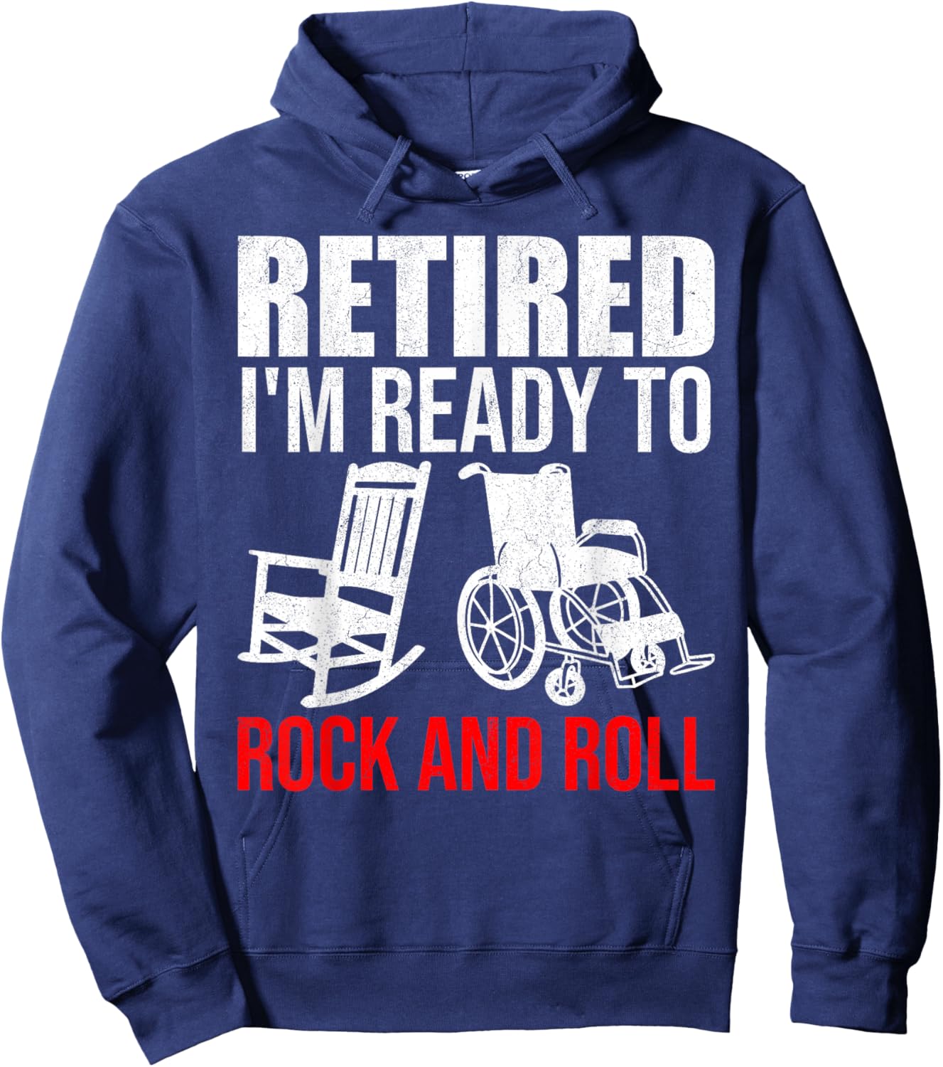 Retirement Retired I'm Ready To Rock And Roll Future Retiree Hoodie - Hoodie | Navy