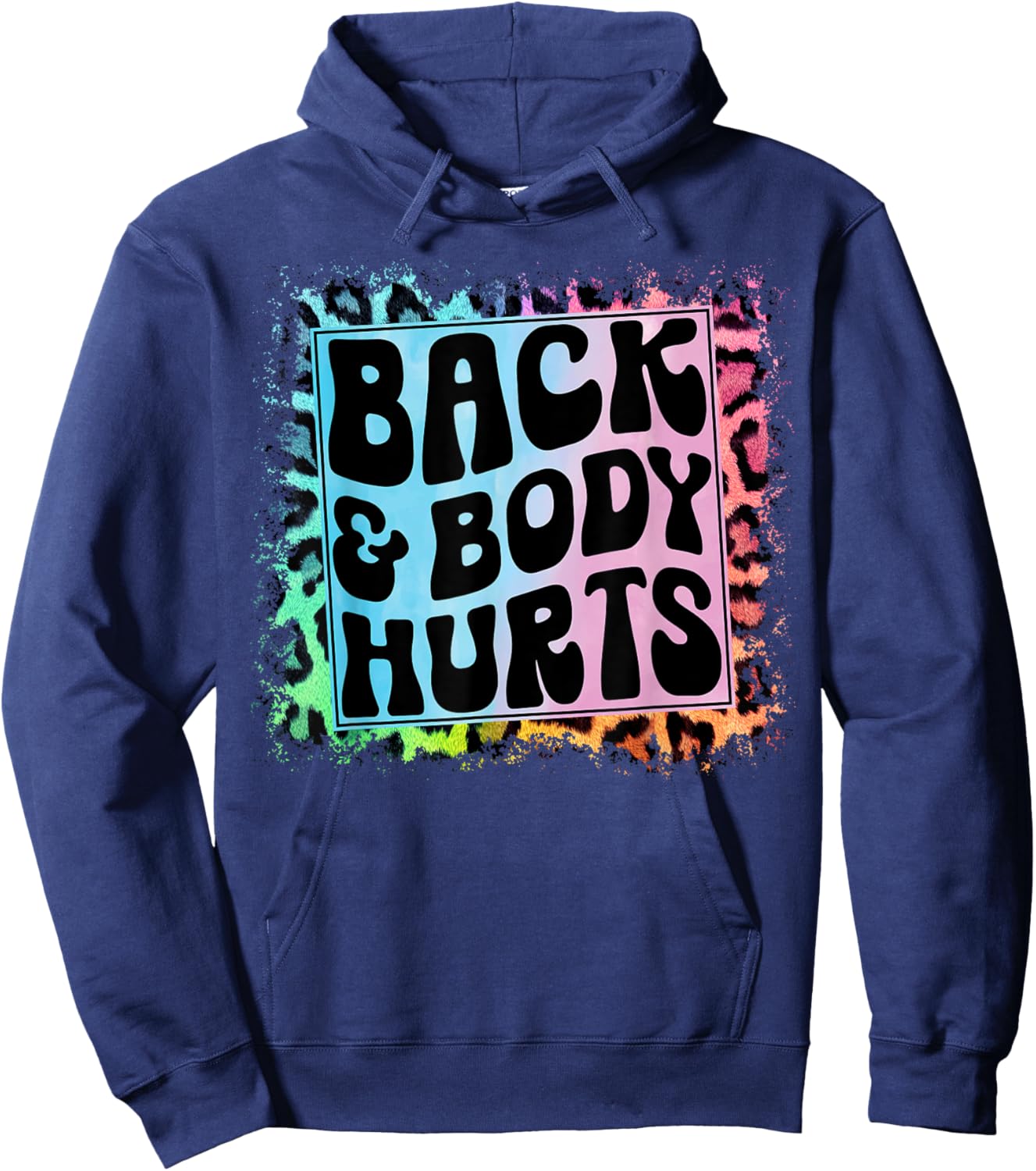 Funny Back Body Hurts Quote Fitness Workout Gym Top Hoodie - Hoodie | Navy