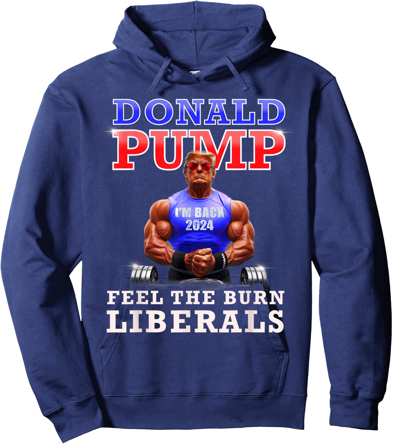 Donald Pump Funny Trump Feel the Burn Liberals 2024 Hoodie - Hoodie | Navy